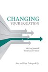 Changing Your Equation