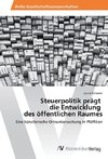 Steuerpolitik prägt die Entwicklung des öffentlichen Raumes