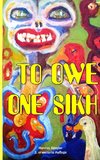 To Owe One Sikh