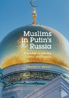Muslims in Putin's Russia