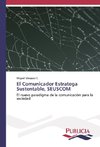 El Comunicador Estratega Sustentable, SEUSCOM