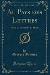Beaume, G: Au Pays des Lettres