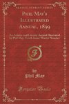 May, P: Phil May's Illustrated Annual, 1899