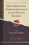 Author, U: Christliche Vereinsthätigkeit in der Provinz Sach