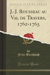 Berthoud, F: J.-J. Rousseau au Val de Travers, 1762-1765 (Cl