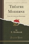 Delaforest, A: Théatre Moderne, Vol. 1
