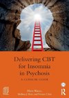 Delivering CBT for Insomnia in Psychosis
