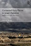 Contested Holy Places in Israel-Palestine