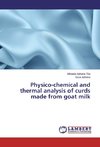 Physico-chemical and thermal analysis of curds made from goat milk