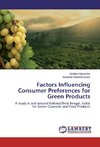 Factors Influencing Consumer Preferences for Green Products