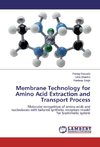 Membrane Technology for Amino Acid Extraction and Transport Process