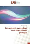 Sclérodermie systémique et cirrhose biliaire primitive