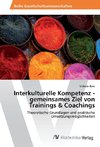 Interkulturelle Kompetenz - gemeinsames Ziel von Trainings & Coachings