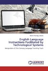 English Language Instructions Facilitated by Technological Systems