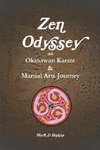 Zen Odyssey, An Okinawan Karate & Martial Arts Journey