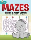 Mazes, Puzzles & Math Games! Activity Books For Kids 9-12