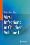 Viral Infections in Children, Volume I