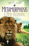 Horton, S: Metamorphosis A New Beginning
