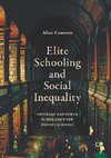 Elite Schooling and Social Inequality
