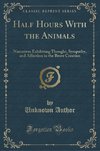 Author, U: Half Hours With the Animals