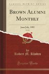 Rhodes, R: Brown Alumni Monthly, Vol. 92
