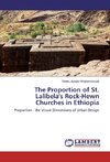 The Proportion of St. Lalibela's Rock-Hewn Churches in Ethiopia