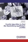 Parallel algorithm to find the Stackelberg equilibrium profiles