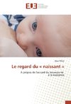 Le regard du ' naissant '