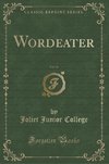 College, J: Wordeater, Vol. 28 (Classic Reprint)
