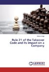 Rule 21 of the Takeover Code and its impact on a Company