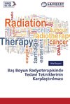 Ba¿ Boyun Radyoterapisinde Tedavi Tekniklerinin Kar¿¿la¿t¿r¿lmas¿