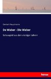 De Waber - Die Weber