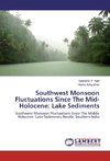 Southwest Monsoon Fluctuations Since The Mid-Holocene: Lake Sediments