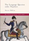 The Language Question under Napoleon,1750-1850