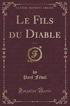 Féval, P: Fils du Diable, Vol. 6 (Classic Reprint)