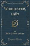 College, J: Wordeater, 1987, Vol. 62 (Classic Reprint)