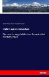 Hale's new remedies