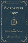 College, J: Wordeater, 1987, Vol. 60 (Classic Reprint)