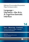 Language - Literature - the Arts: A Cognitive-Semiotic Interface
