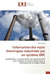 Valorisation des rejets thermiques industriels par un système ORC