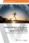 Success factors of projects in the Austrian government services