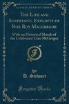 Stewart, D: Life and Surprising Exploits of Rob Roy Macgrego