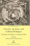 Chivalry, Academy, and Cultural Dialogues