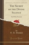 Thomas, B: Secret of the Divine Silence