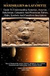 Guide To Understanding Sumerian, Assyrian, Babylonian, Canaanite And Phoenician Tablets, Slabs, Symbols And Cuneiform Inscriptions