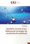 Synthèse concise d'aza-hétérocycle analogue de saccharine N-substitués