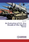 An Evaluation of U.S. One Decade of War Against Terror