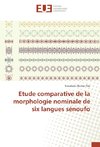 Etude comparative de la morphologie nominale de six langues sénoufo