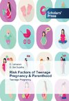Risk Factors of Teenage Pregnancy & Parenthood