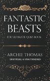 Fantastic Beasts - The Ultimate Quiz Book
